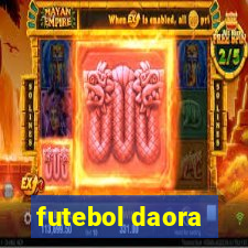 futebol daora